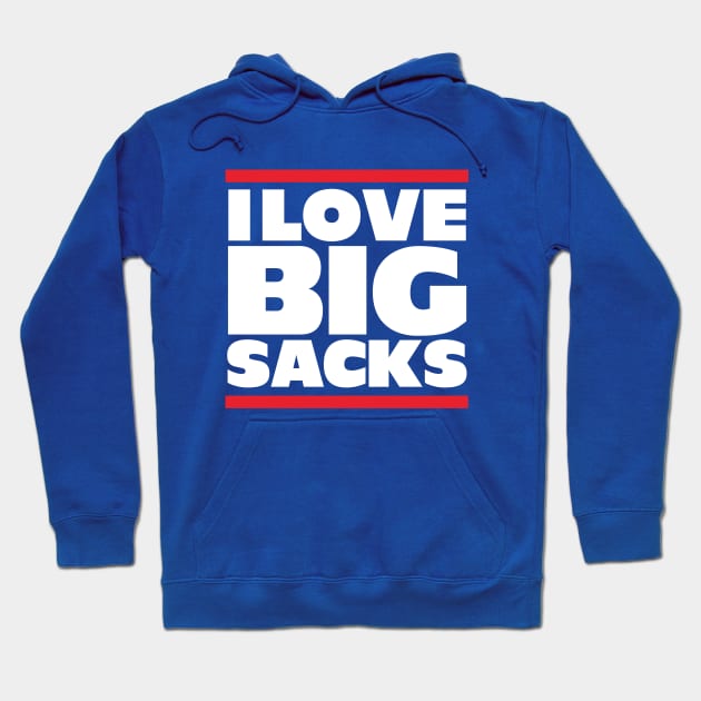 I Love Big Sacks Hoodie by BodinStreet